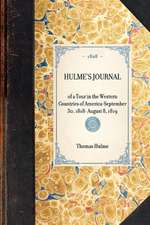 Hulme's Journal: Of a Tour in the Western Countries of Americaaseptember 30, 1818- August 8, 1819