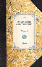 Year in the Great Republic (Vol 1): Volume 1