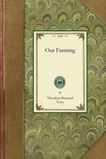 Our Farming: Or, How We Have Made a Run-Down Farm Bring Both Profit and Pleasure