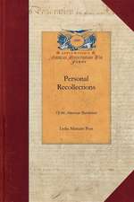 Personal Recollections of the American R: A Private Journal, Prepared from Authentic Domestic Records