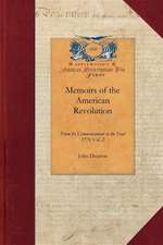 Memoirs of the American Revolution V2: From Its Commencement to the Year 1776, Inclusive, as Relating to the State of South-Carolina, and Occasionally