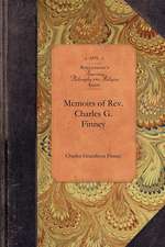 Memoirs of REV. Charles G. Finney