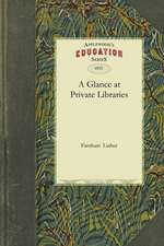 Glance at Private Libraries