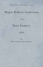 Major Robert Anderson at Fort Sumter