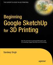 Beginning Google Sketchup for 3D Printing