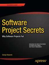 Software Projects Secrets: Why Projects Fail