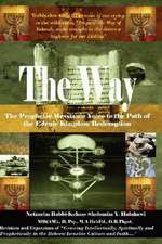 The Way! the Prophetic Messianic Voice to the Path of the Edenic Kingdom Redemption