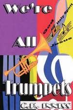 We're All Trumpets