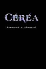 Cerea - Adventures in an Online World