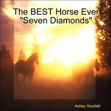 The Best Horse Ever! Seven Diamonds