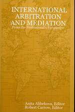 International Arbitration and Mediation - From the Professional's Perspective