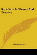 Socialism In Theory And Practice