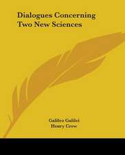 Dialogues Concerning Two New Sciences