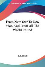 From New Year To New Year, And From All The World Round