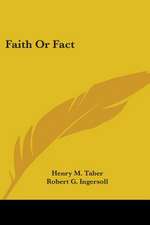 Faith Or Fact