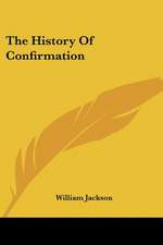 The History Of Confirmation