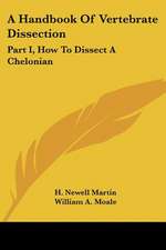 A Handbook Of Vertebrate Dissection