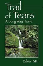 Trail Of Tears: A Long Way Home