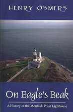 On Eagle's Beak: A History of the Montauk Point Lighthouse