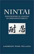 Nintai: Philosophical Lessons in Okinawan Karate