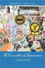 A Crucible of Innocence: (A Poetic Novel)