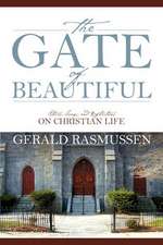 The Gate of Beautiful: Stories, Songs, and Reflections on Christian Life