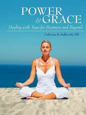 Power and Grace: Healing with Yoga for Boomers and Beyond