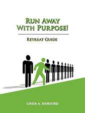 Run Away with Purpose