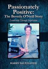 Passionately Positive: Leadership Through Inspiration