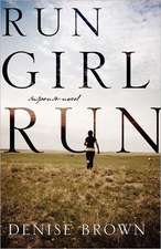 Run Girl Run: Suspense-Novel