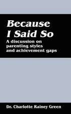 Because I Said So: A Discussion on Parenting Styles and Achievement Gaps