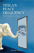 Tesla's Peace Frequency: The Portrait of a Virtue