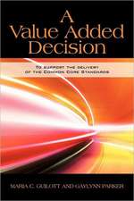 A Value Added Decision: To Support the Delivery of High Level Instruction