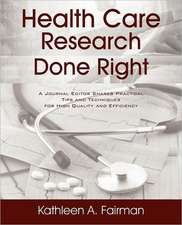 Health Care Research Done Right