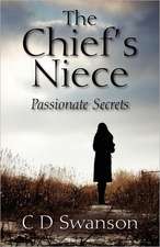 The Chief's Niece: Passionate Secrets