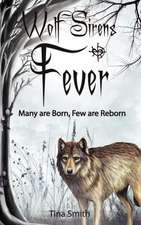 Wolf Sirens Fever: Many Are Born, Few Are Reborn