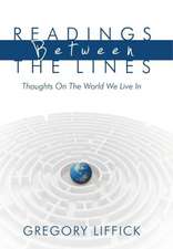 Readings Between the Lines: Thoughts on the World We Live in