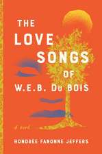 The Love Songs of W. E. B. Du Bois