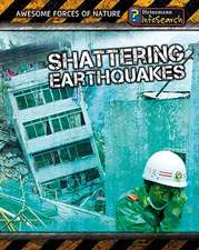 Shattering Earthquakes