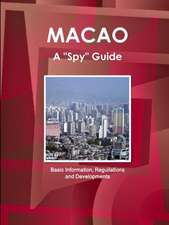 Macao a Spy Guide - Basic Information, Reguilations and Developments