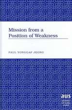 Mission from a Position of Weakness