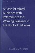 A Case for Mixed-Audience with Reference to the Warning Passages in the Book of Hebrews