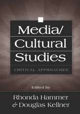 Media/Cultural Studies: Critical Approaches