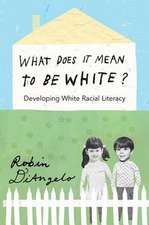 What Does It Mean to Be White?: Developing White Racial Literacy