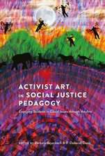 Activist Art in Social Justice Pedagogy