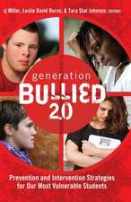 Generation Bullied 2.0: Prevention and Intervention Strategies for Our Most Vulnerable Students