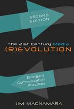 The 21st Century Media (R)Evolution: Emergent Communication Practices. Second Edition