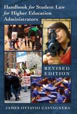 Handbook for Student Law for Higher Education Administrators. Revised Edition: Second Edition