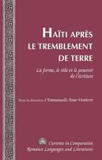 Haiti Apres Le Tremblement de Terre: La Forme, Le Role Et Le Pouvoir de L'Ecriture