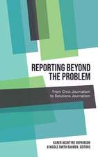 Reporting Beyond the Problem